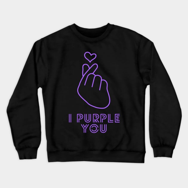 I purple you Crewneck Sweatshirt by Graphica01